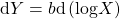 Rendered by QuickLaTeX.com \text{d}Y=b\text{d}\left(\text{log}X\right)