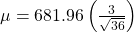 Rendered by QuickLaTeX.com \mu =68±1.96\left(\frac{3}{\sqrt{36}}\right)