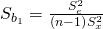 Rendered by QuickLaTeX.com {S}_{{b}_{1}}=\frac{{S}_{e}^{2}}{\left(n-1\right){S}_{x}^{2}}