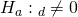 Rendered by QuickLaTeX.com {H}_{a}:{µ}_{d}\ne 0