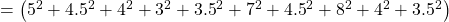 Rendered by QuickLaTeX.com =\left({5}^{2}+{4.5}^{2}+{4}^{2}+{3}^{2}+{3.5}^{2}+{7}^{2}+{4.5}^{2}+{8}^{2}+{4}^{2}+{3.5}^{2}\right)