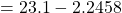 Rendered by QuickLaTeX.com = 23.1-2.2458