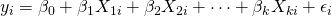 Rendered by QuickLaTeX.com {y}_{i}={\beta }_{0}+{\beta }_{1}{X}_{1i}+{\beta }_{2}{X}_{2i}+\cdots +{\beta }_{k}{X}_{ki}+{\epsilon }_{i}