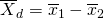 Rendered by QuickLaTeX.com {\overline{X}}_{d}={\overline{x}}_{1}-{\overline{x}}_{2}