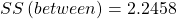 Rendered by QuickLaTeX.com SS\left(between\right)=2.2458