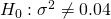 Rendered by QuickLaTeX.com {H}_{0}:{\sigma }^{2}\ne 0.04