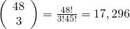 Rendered by QuickLaTeX.com \left(\begin{array}{c}48\\ 3\end{array}\right)=\frac{48!}{3!45!}=17,296