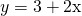 Rendered by QuickLaTeX.com y=3+\text{2x}