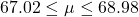 Rendered by QuickLaTeX.com 67.02\le \mu \le 68.98