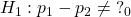 Rendered by QuickLaTeX.com {H}_{1}:{p}_{1}-{p}_{2}\ne {?}_{0}
