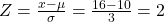 Rendered by QuickLaTeX.com Z=\frac{x-\mu }{\sigma }=\frac{16-10}{3}=2