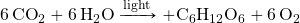 \ce{6CO2}+\ce{6H2O}\xrightarrow{\text{light}}+\ce{C6H12O6}+\ce{6O2}