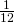 \frac{\text{1}}{12}