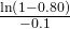 \frac{\mathrm{ln}\left(1-0.80\right)}{-0.1}