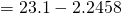 Rendered by QuickLaTeX.com = 23.1-2.2458