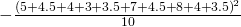 Rendered by QuickLaTeX.com -\frac{{\left(5+4.5+4+3+3.5+7+4.5+8+4+3.5\right)}^{2}}{10}