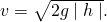 Rendered by QuickLaTeX.com v=\sqrt{2g\mid h\mid }.