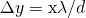 Rendered by QuickLaTeX.com \Delta y=\mathrm{x\lambda }/d