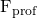 Rendered by QuickLaTeX.com {\mathbf{\text{F}}}_{\text{prof}}