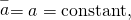 Rendered by QuickLaTeX.com \stackrel{-}{a}=a=\text{constant},