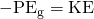 Rendered by QuickLaTeX.com -\text{Δ}{\text{PE}}_{\text{g}}=\text{Δ}\text{KE}