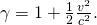 Rendered by QuickLaTeX.com \gamma =1+\frac{1}{2}\frac{{v}^{2}}{{c}^{2}}.