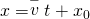 Rendered by QuickLaTeX.com x=\stackrel{-}{v}t+{x}_{0}