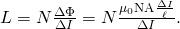 L=N\frac{\Delta \Phi }{\Delta I}=N\frac{{\mu }_{0}\text{NA}\frac{\Delta I}{\ell }}{\Delta I}\text{.}