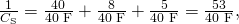 \frac{1}{{C}_{\text{S}}}=\frac{\text{40}}{\text{40 µF}}+\frac{8}{\text{40 µF}}+\frac{5}{\text{40 µF}}=\frac{\text{53}}{\text{40 µF}},