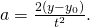 Rendered by QuickLaTeX.com a=\frac{2\left(y-{y}_{0}\right)}{{t}^{2}}\text{.}