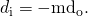 Rendered by QuickLaTeX.com {d}_{\text{i}}=-{\text{md}}_{\text{o}}\text{.}