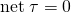 Rendered by QuickLaTeX.com \text{net}\phantom{\rule{0.25em}{0ex}}\tau =0