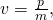 Rendered by QuickLaTeX.com v=\frac{p}{m},