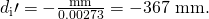 Rendered by QuickLaTeX.com {d}_{\text{i}}\prime =-\frac{\text{mm}}{0\text{.}\text{00273}}=-\text{367 mm}.