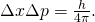 Rendered by QuickLaTeX.com \Delta x\Delta p=\frac{h}{4\pi }.