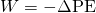 Rendered by QuickLaTeX.com W=-\Delta \text{PE}