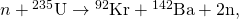 Rendered by QuickLaTeX.com n+{}^{\text{235}}\text{U}\to {}^{\text{92}}\text{Kr}+{}^{\text{142}}\text{Ba}+2\mathrm{n,}