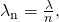 Rendered by QuickLaTeX.com {\lambda }_{\text{n}}=\frac{\lambda }{n}\text{,}