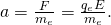Rendered by QuickLaTeX.com a=\frac{F}{{m}_{e}}=\frac{{q}_{e}E}{{m}_{e}}\text{.}
