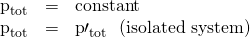 Rendered by QuickLaTeX.com \begin{array}{lll}{\mathbf{\text{p}}}_{\text{tot}}& =& \text{constant}\\ {\mathbf{\text{p}}}_{\text{tot}}& =& {\mathbf{\text{p}}\prime }_{\text{tot}}\phantom{\rule{0.50em}{0ex}}\left(\text{isolated system}\right)\end{array}