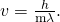 Rendered by QuickLaTeX.com v=\frac{h}{\mathrm{m\lambda }}.