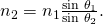 Rendered by QuickLaTeX.com {n}_{2}={n}_{1}\frac{\text{sin}\phantom{\rule{0.25em}{0ex}}{\theta }_{1}}{\text{sin}\phantom{\rule{0.25em}{0ex}}{\theta }_{2}}.