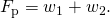 Rendered by QuickLaTeX.com {F}_{\text{p}}={w}_{1}+{w}_{2}.