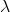 Rendered by QuickLaTeX.com \lambda