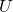 Rendered by QuickLaTeX.com U