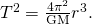 Rendered by QuickLaTeX.com {T}^{2}=\frac{{4\pi }^{2}}{\text{GM}}{r}^{3}\text{.}