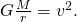 Rendered by QuickLaTeX.com G\frac{M}{r}={v}^{2}\text{.}