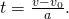 Rendered by QuickLaTeX.com t=\frac{v-{v}_{0}}{a}\text{.}