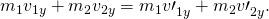 Rendered by QuickLaTeX.com {m}_{1}{v}_{1y}+{m}_{2}{v}_{2y}={m}_{1}{v\prime }_{1y}^{}+{m}_{2}{v\prime }_{2y}^{}.