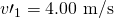 Rendered by QuickLaTeX.com {v\prime }_{1}=4\text{.}\text{00 m/s}